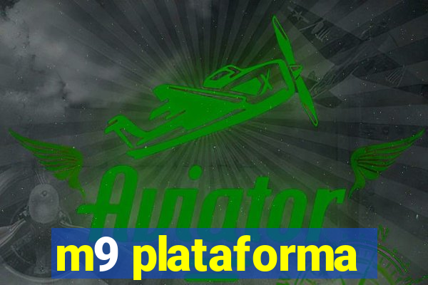 m9 plataforma